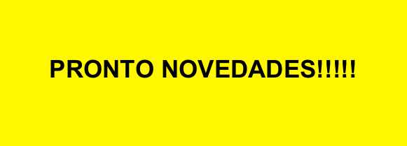 
PRONTO NOVEDADES!!!!!

